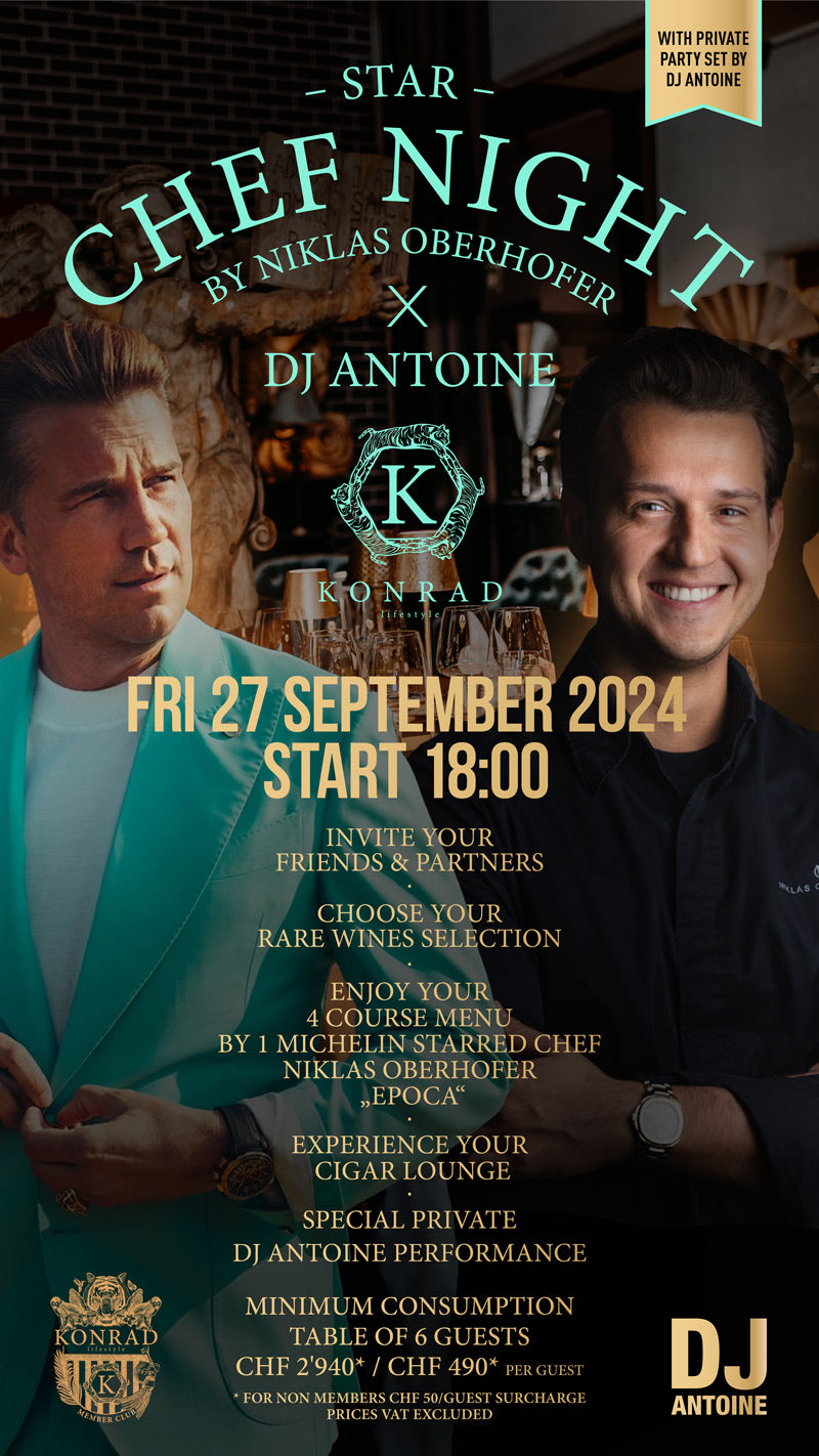 KONRAD PRIVATE EXPERIENCE "Star Chef Night by Niklas Oberhofer X DJ Antoine" – FRI 27.09.2024